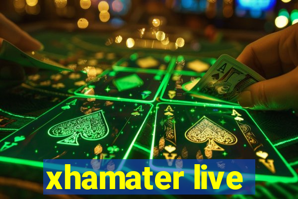 xhamater live